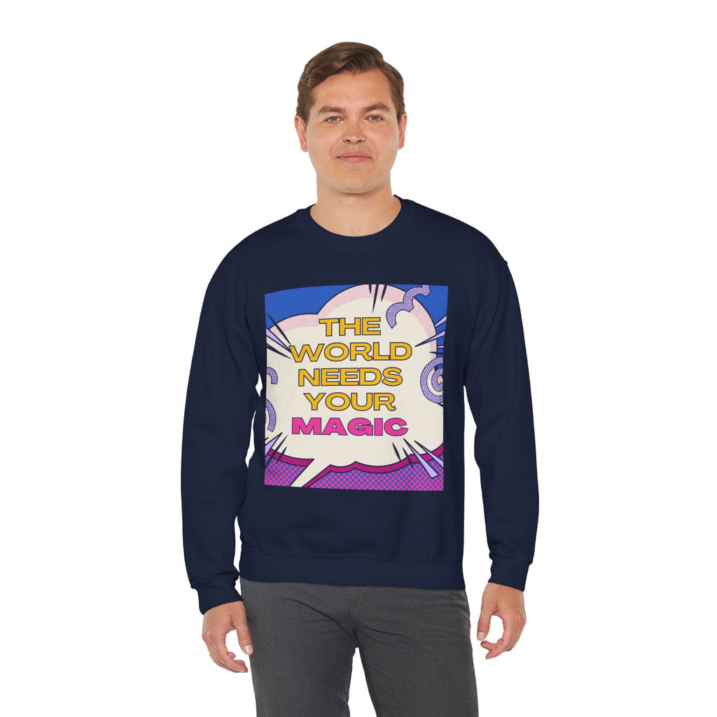 "The World Needs Your Magic" Retro Pop Art Motivational Pullover