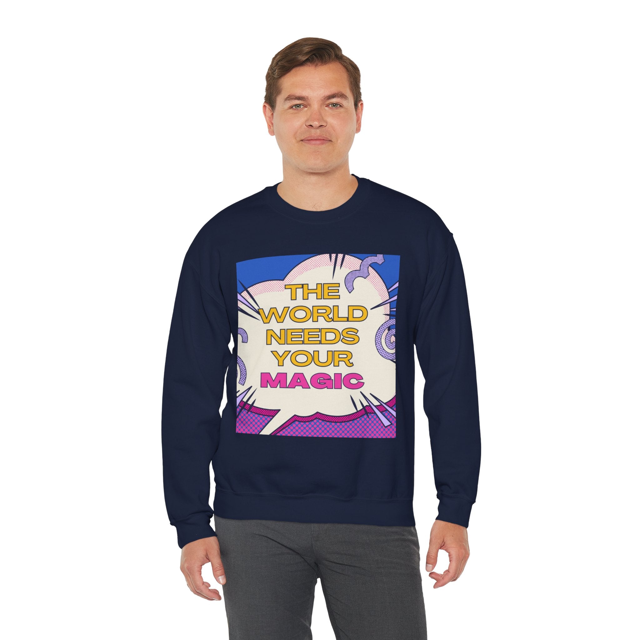 "The World Needs Your Magic" Retro Pop Art Motivational Pullover