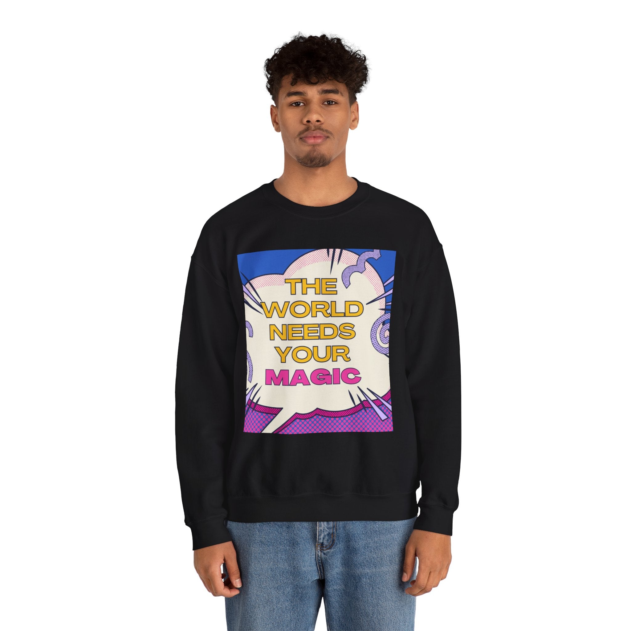 "The World Needs Your Magic" Retro Pop Art Motivational Pullover